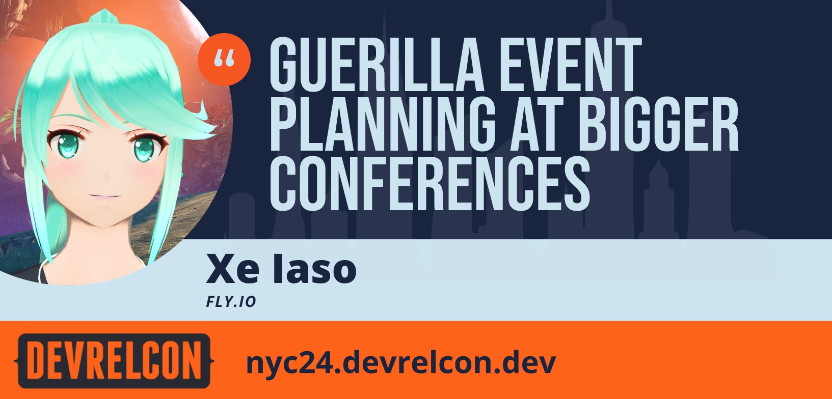 An image of A graphic describing Xe's talk at DevRelCon in NYC about guerilla event planning