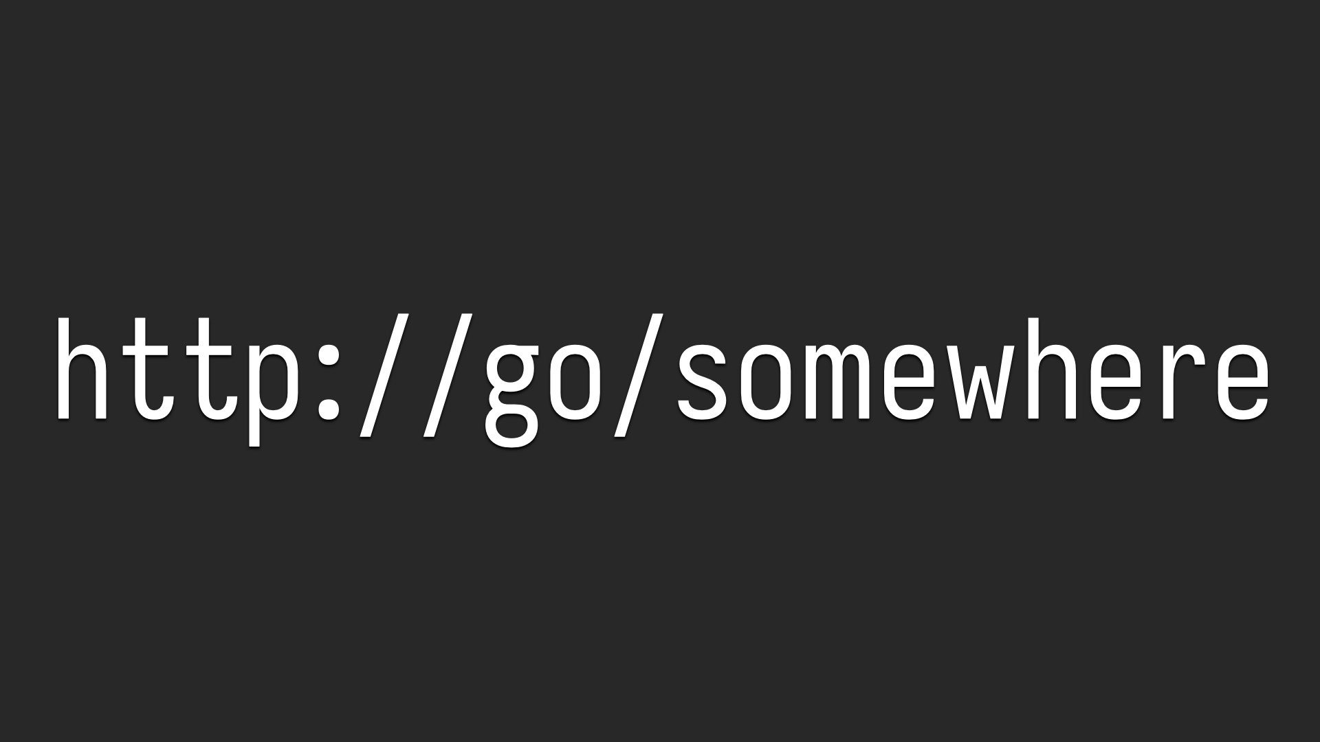 The slide shows http://go/somewhere in large text.