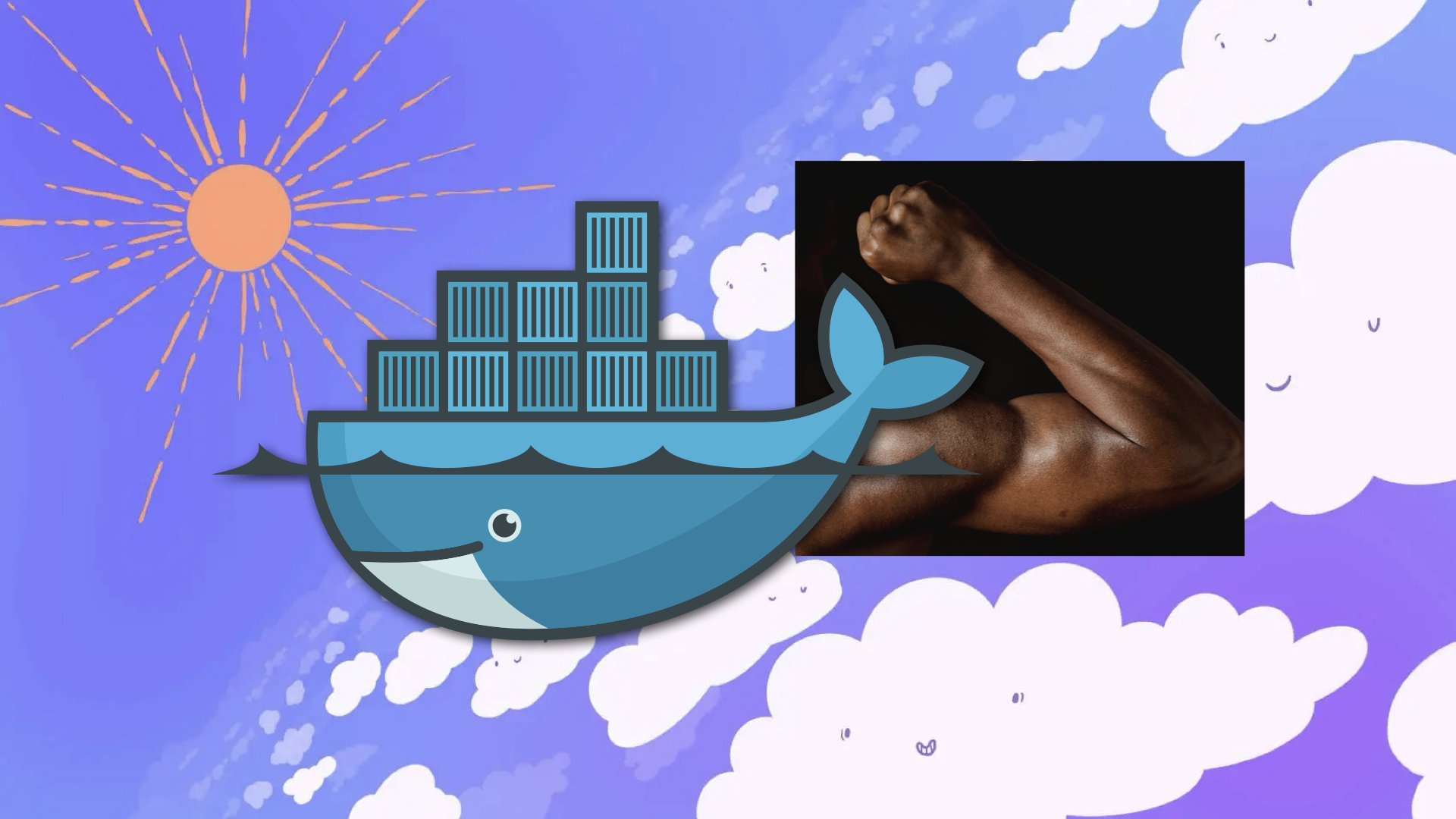 The docker logo with a badly photoshopped muscle-bound beefy arm on a sky background.